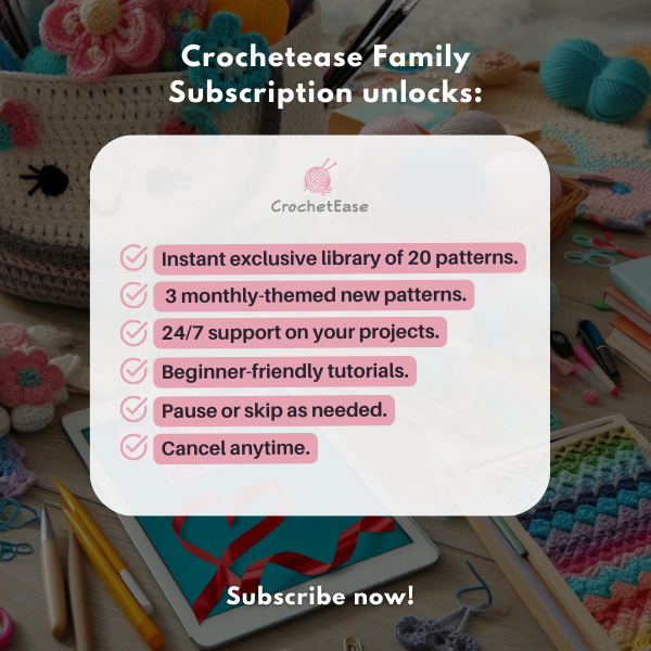 Crochetease Family Subscription